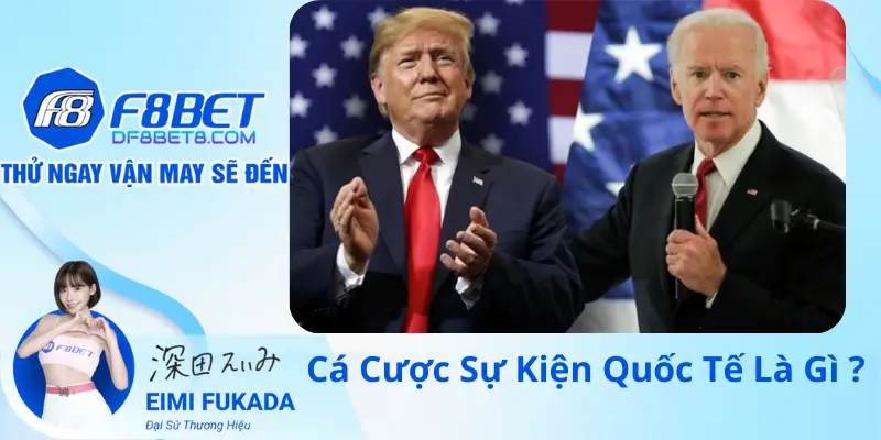 Cá Cược Sự Kiện Quốc Tế Là Gì?